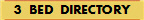 3 BED DIRECTORY