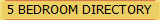 5 BEDROOM DIRECTORY